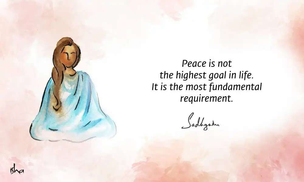 Quotes about Peace Quote on peace from Sadhguru with drawing of female figurine meditating.